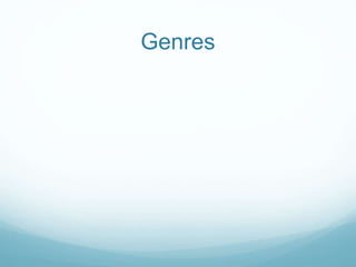 Genres 
