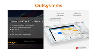 Outsystems
 