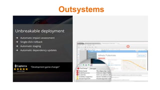 Outsystems
 