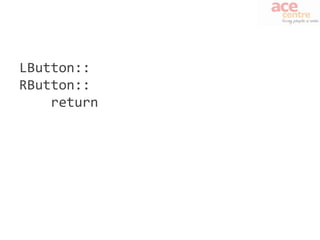 LButton::
RButton::
    return
 