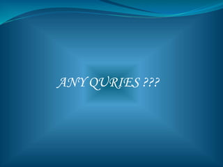 ANY QURIES ???
 