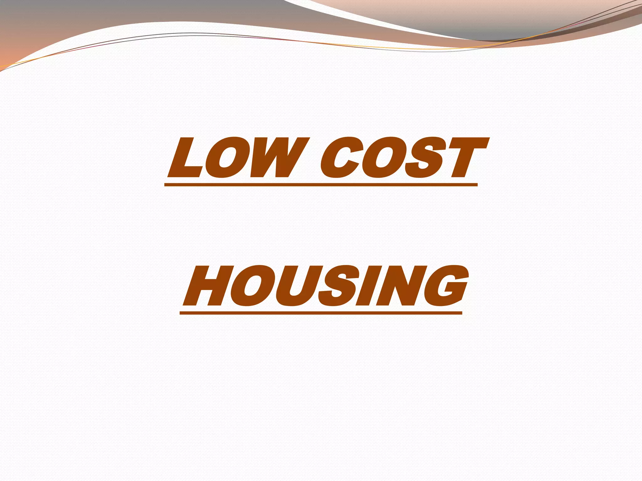 Low cost housing PPT