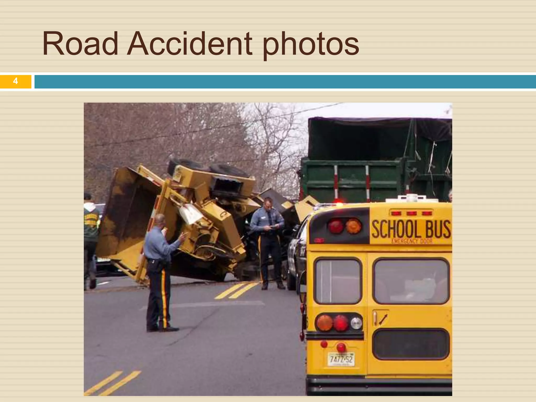 Road Accident photos
4
 