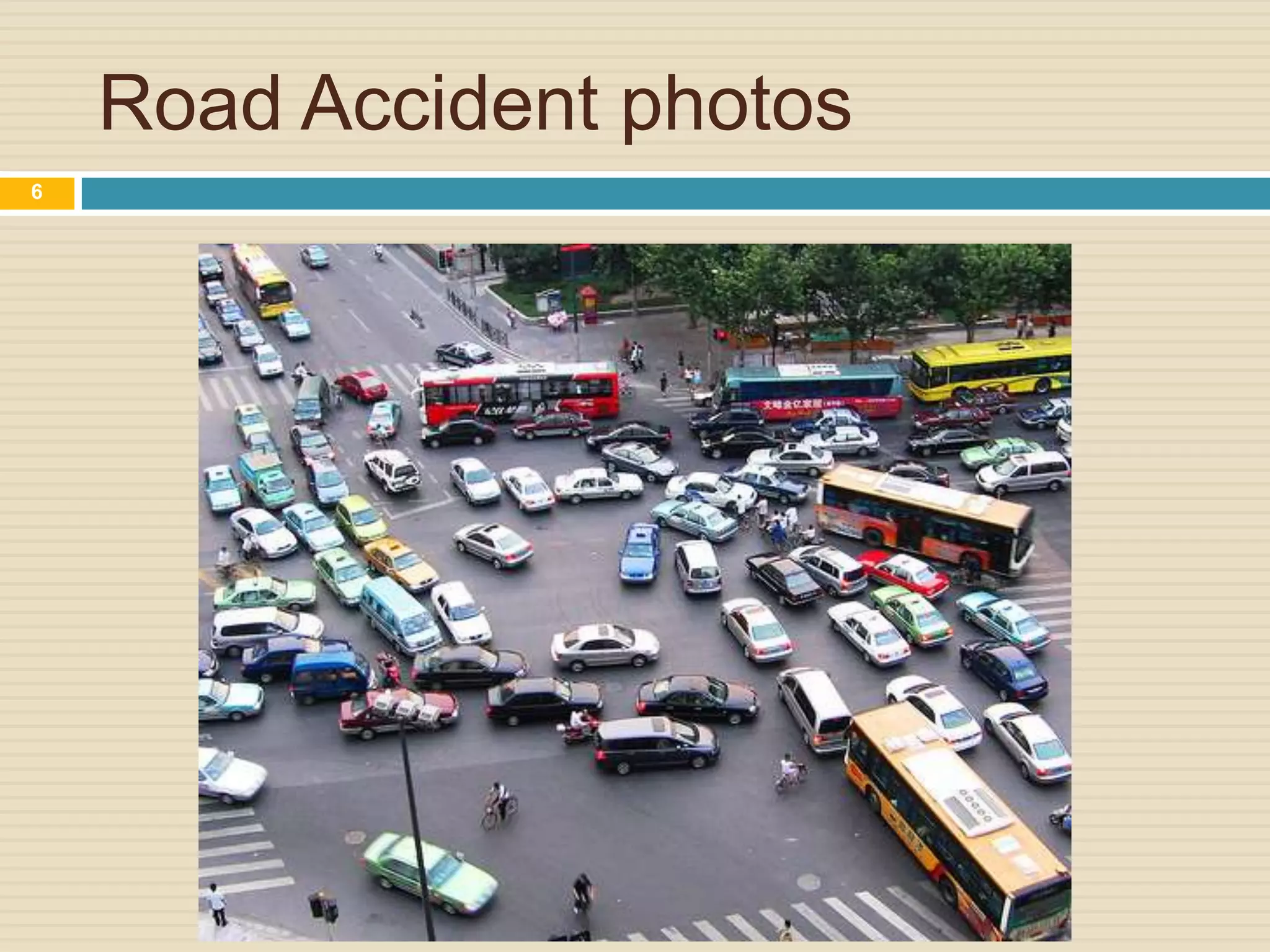 Road Accident photos
6
 