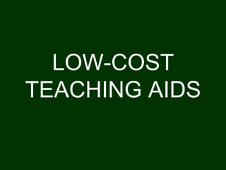 LOW-COST
TEACHING AIDS
 