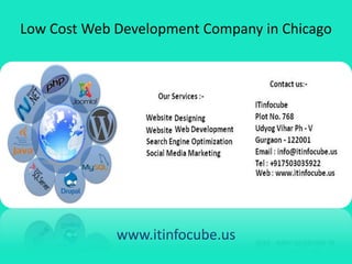 Low Cost Web Development Company in Chicago
www.itinfocube.us
 