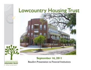 September 16, 2011
Beaufort Presentation to Financial Institutions
 