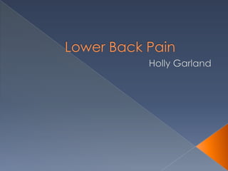 Lower Back Pain Holly Garland 