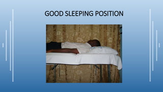 GOOD SLEEPING POSITION
 