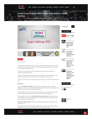  February 3, 2023
In the midst of a collapse in the shares of the Adani Group, Adani Wilmar shares fell for the seventh
session in a row today. On the BSE, shares of Adani Wilmar began 5% down at Rs 421.45. The stock
was constrained to the lower 5% circuit.
In the past seven trading days, the stock has decreased 30.14%. Adani Wilmar’s BSE market
capitalization fell to Rs 52,039 crore.
The price of Adani Wilmar stock is below the moving averages of 5, 20, 50, 100, and 200 days. With
today’s decline, the stock has lost 33.28 percent in a month and 35.17 percent in 2023.
A total of 0.13 lakh shares of the company were traded, resulting in a turnover on the BSE of Rs 53.43
lakh.
Expert Saying
According to Abhijeet of Tips2trade, Adani Group stocks, including Adani Wilmar, have fallen
precipitously as a result of the withdrawal of the Adani Enterprises FPO, as was to be expected. On the
daily charts, Rs 544 presents a very formidable resistance.
A definitive daily close below the support level of Rs. 540 has now made a fall to Rs. 363 possible.
Investors should only purchase at this point if the Daily close above the Rs 489 barrier.
The private banking division of the Swiss financial institution Credit Suisse assigned a zero-lending
value on February 1 to the notes offered by Adani Ports and Special Economic Zone, Adani Green
Energy, and Adani Electricity Mumbai Ltd.
According to a Bloomberg report, it had previously proposed a lending value of roughly 75% for the
Adani Ports notes.
The private bank of Credit Suisse ceased accepting bonds from the Gautam Adani group of firms as
collateral for margin loans to its private banking clients, according to the report.
The Adani Enterprises stock then experienced an intraday decline of 35% on February 1. Various other
group stocks did likewise.
Search here ...
RECENT POPULA
R
COMMO
N
Mercedes-Benz
Expects Double-
Digit Growth in
2023
 February 3, 2023
From Sequoia
Capital India,
Freightify secures
$12 million
 February 3, 2023
Lower Circuit for
Adani Wilmar
Shares; 30%
Decline in Seven
Sessions
 February 3, 2023
Wunderman
Thompson India
Secures the
Strategy & Design
contract for
SKODA
 February 3, 2023
IHC investment
leads Adani
Enterprises
shares to boost
by 5%
 January 31,
2023
Shark Tank India
2 – Catching Big
Fishes for
National Start-
Up Day
 January 17,
2023
 January 19,
2023
Markets
Lower Circuit for Adani Wilmar Shares; 30% Decline in Seven
Sessions
 Home - Markets - Lower Circuit for Adani Wilmar Shares; 30% Decline in Seven Sessions
Latest Update
Most Viewed

HOME CAMPAIGNS DIGITAL MEDIA FUND RAISING MARKETING STARTUPS MARKETS 
HOME CAMPAIGNS DIGITAL MEDIA FUND RAISING MARKETING STARTUPS MARKETS

 