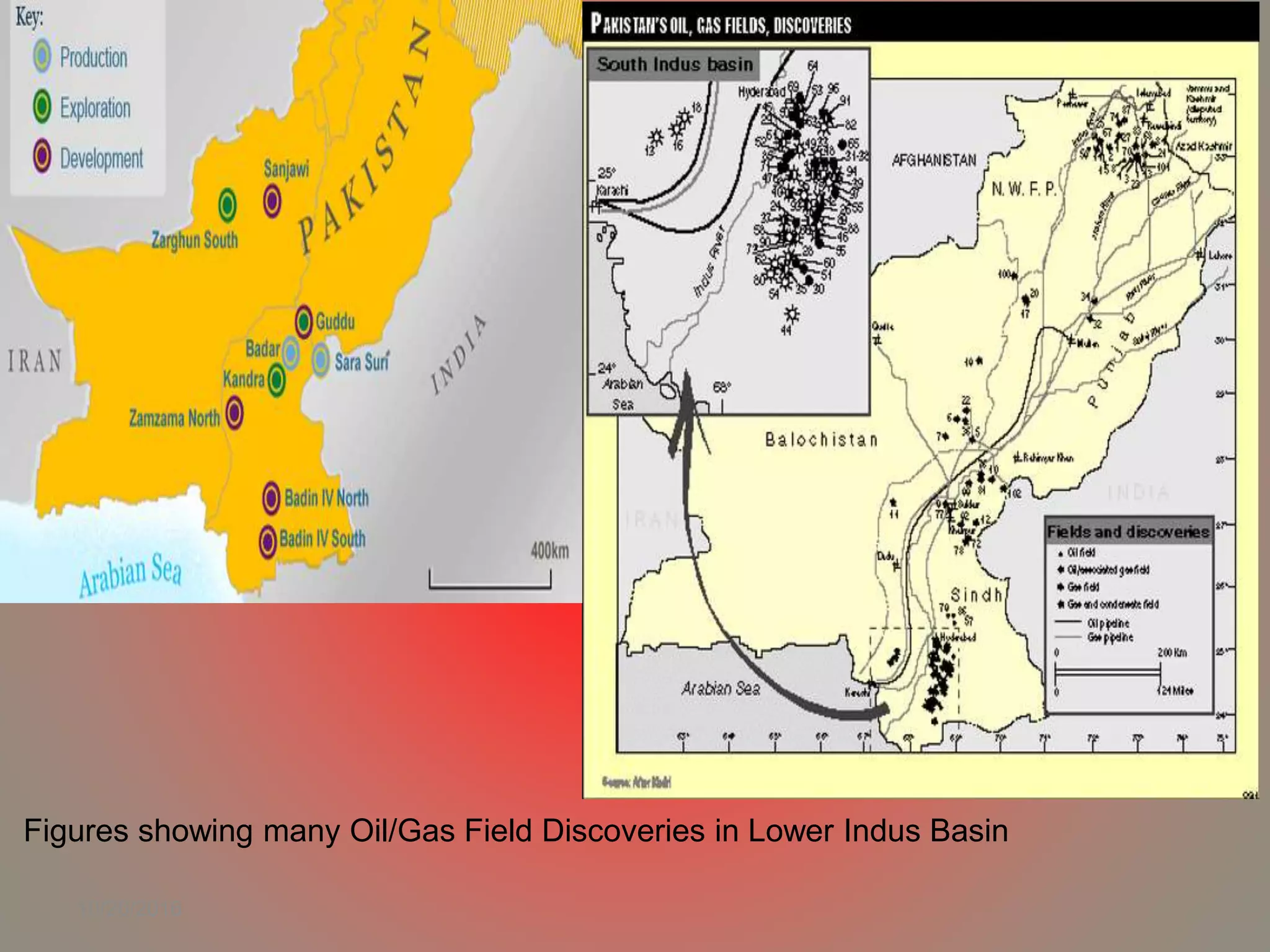 10/26/2016
Figures showing many Oil/Gas Field Discoveries in Lower Indus Basin
 