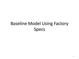 Baseline Model Using Factory
           Specs




                               18
 