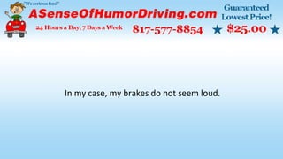 In my case, my brakes do not seem loud.
 
