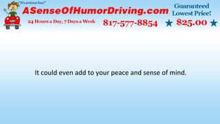 It could even add to your peace and sense of mind.
 