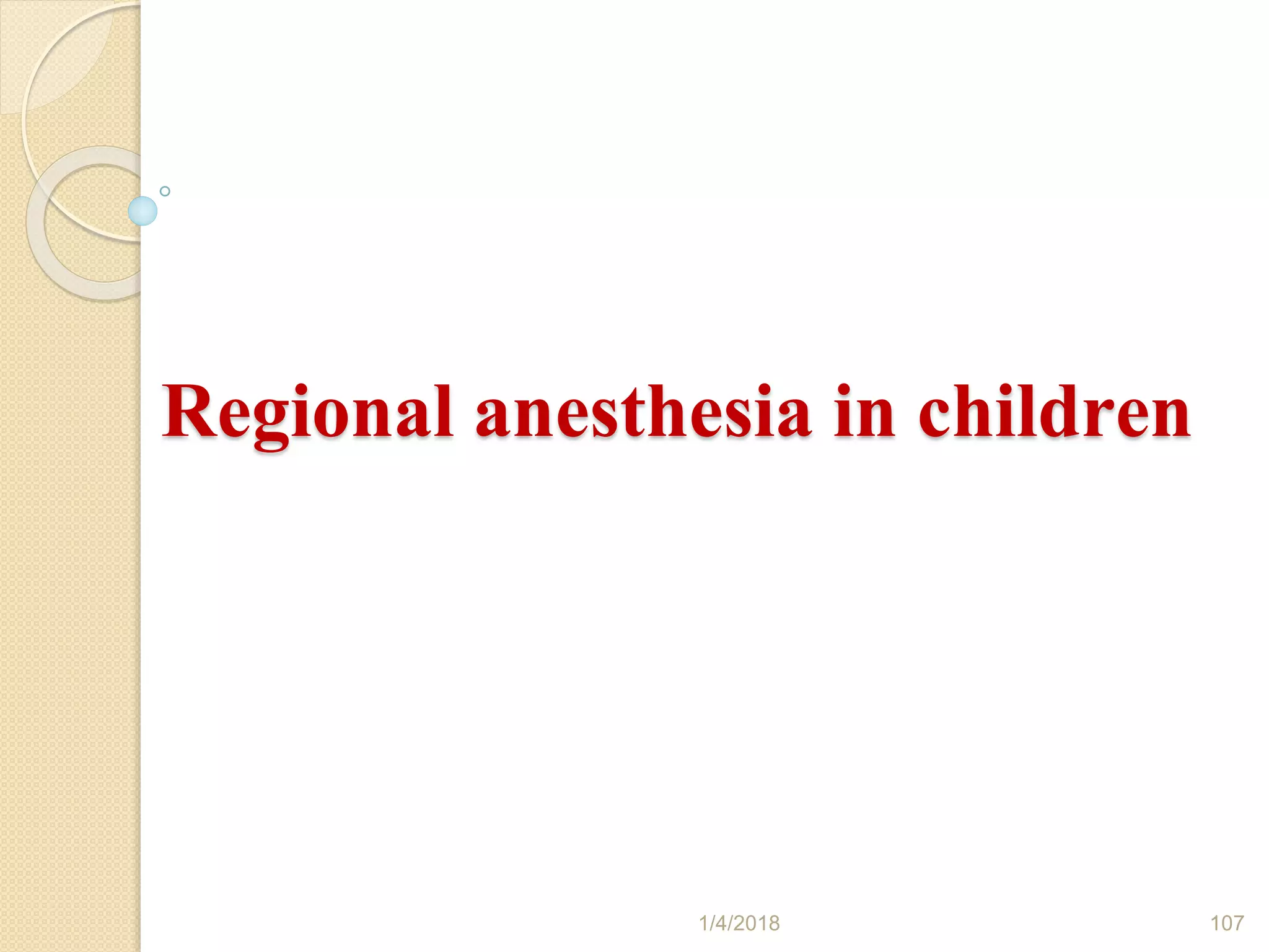 Regional anesthesia in children
1/4/2018 107
 
