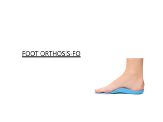 FOOT ORTHOSIS-FO
 