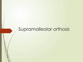 Supramalleolar orthosis
 