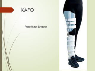 KAFO
Fracture Brace
 