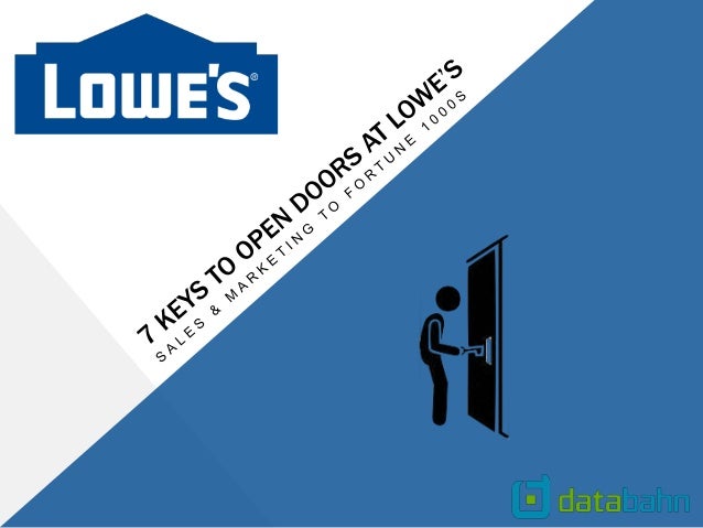 7 Keys To Open Doors At Lowe S