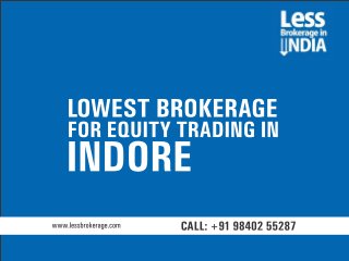 Lowest brokerage for equity trading in Indore