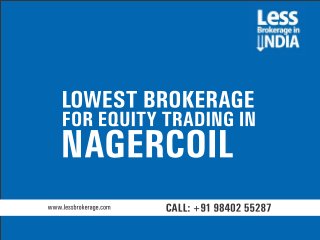 Lowest brokerage for equity trading in Nagercoil
