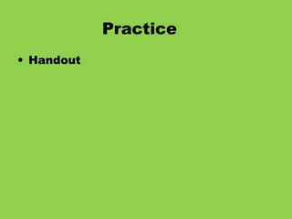 Practice Handout