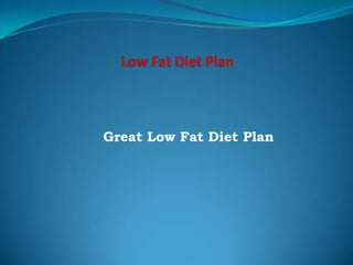 Low Fat Diet Plan Great Low Fat Diet Plan 