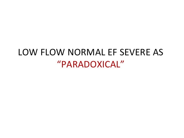 Low flow Aortic Stenosis-latest explanations