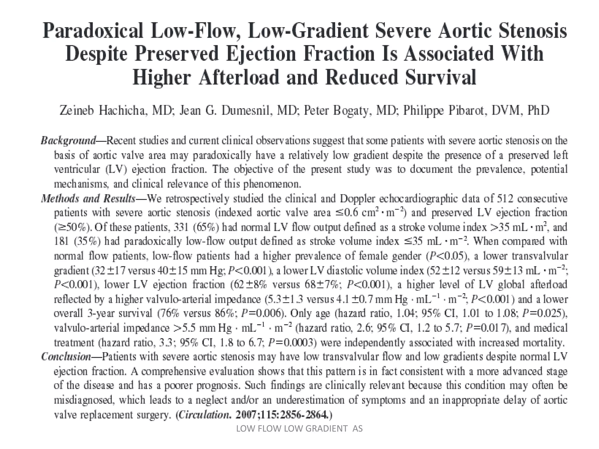 LOW FLOW LOW GRADIENT AS
 