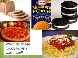 What do these
foods have in
common?
                glutenfreethings.tumblr.com©
 