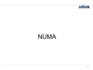 37
NUMA
 