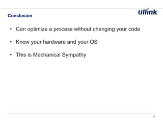 • Can optimize a process without changing your code
• Know your hardware and your OS
• This is Mechanical Sympathy
Conclusion
52
 