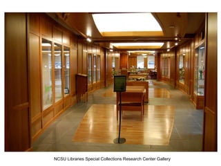 NCSU Libraries Special Collections Research Center Gallery 
