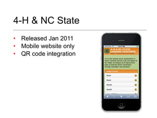 4-H & NC State Released Jan 2011 Mobile website only QR code integration 