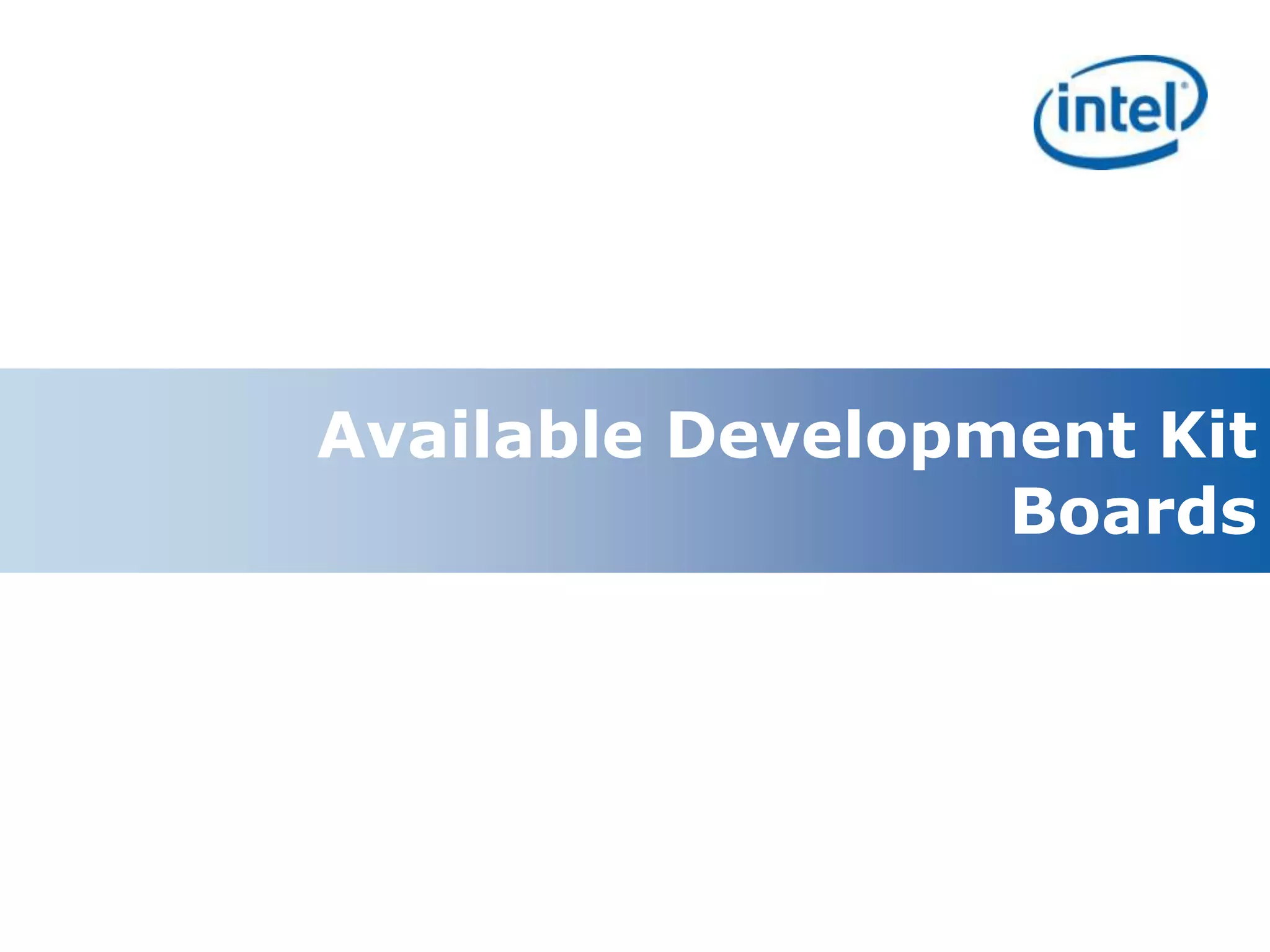 Available Development Kit
                       Boards




21
 