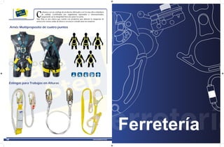 Ferretería
Arnés Multiproposito de cuatro puntos
Eslingas para Trabajos en Alturas
C
ontamos con un catálogo de productos fabricados con los mas altos estándares
de calidad. Certificados por organismos nacionales e internacionales,
asegurando así la integridad física de quien los porte.
Safe Step es una marca que cuenta con productos que abarcan la categorías de
protección contra caídas de altura a un precio comodo para sus usuarios.
18
 
