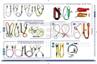 Eslingas de Restricción, Posicionamiento
tubulares Resortadas y/o con
Absorbedor de Caídas
Eslingas de Restricción, Posicionamiento
y/o con Absorbedor de Caídas en Acero
Conectores de Anclaje - Tie Off - Cintas
ConectoresFerreteríaCuerdasCascosDotación-EPP
Señalización
BotiquínInformaciónArneses
1514
 