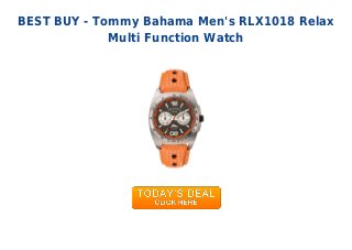 BEST BUY - Tommy Bahama Men's RLX1018 Relax
Multi Function Watch
 