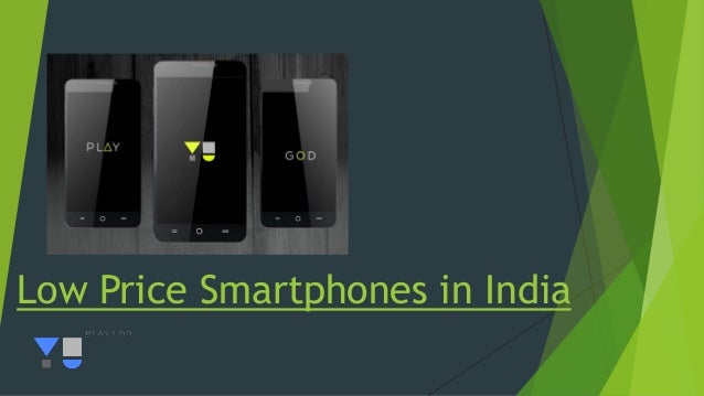 Low price smartphones in India