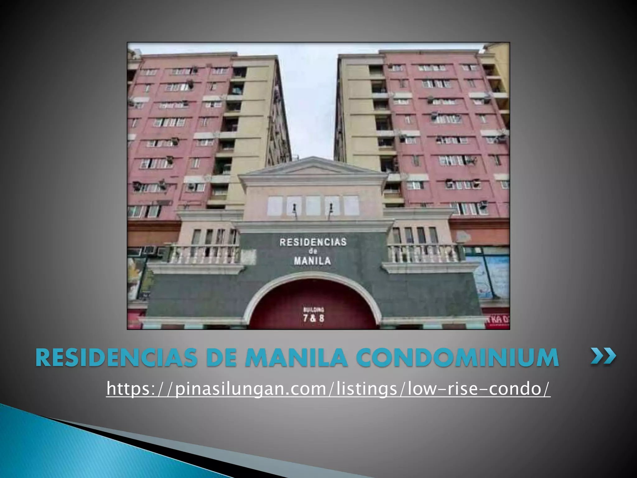 RESIDENCIAS DE MANILA CONDOMINIUM PPT