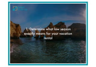 15 things to do today to get more low season vacation rental bookings