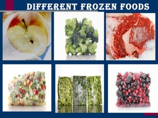 DIFFERENT FROZEN FOODS
 