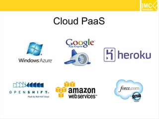 47 
Cloud PaaS 
 
