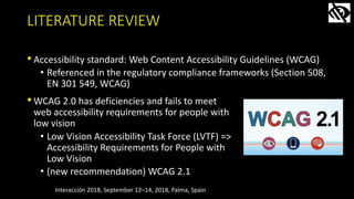 LITERATURE REVIEW
•Accessibility standard: Web Content Accessibility Guidelines (WCAG)
• Referenced in the regulatory comp...