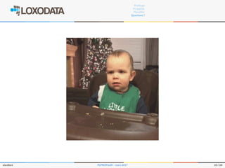 Proﬁlage
PL/pgSQL
Plproﬁler
Questions ?
slardiere PLPROFILER – mars 2017 23 / 24
 