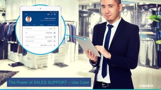 The Power of SALES SUPPORT – Use Case
 