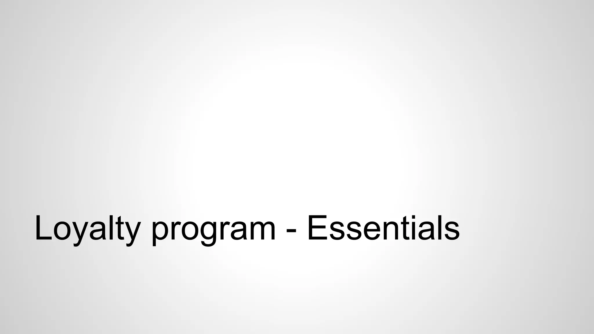 Loyalty program - Essentials
 