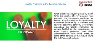 Loyalty Programs in the Banking Industry
 
