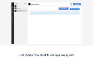 Click ‘Add a New Card’ to set up a loyalty card
 