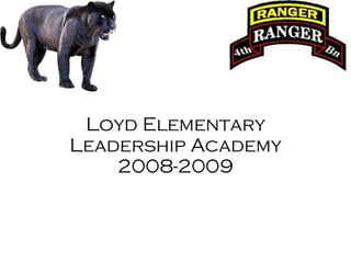 Loyd Elementary Leadership Academy 2008-2009 